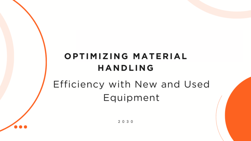 Optimizing Material Handling Efficiency with New and Used Equipment